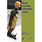 İnsan Postuna B&uuml;r&uuml;nm&uuml;ş K&ouml;pek