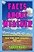Produktbild Facts about Weather: Interesting Facts about Lightning, Rain, Wind, Snow, Tornadoes, and more! (Facts about Stuff, Band 2)