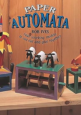 Paper Automata: Four Working Models to Cut Out & Glue Together