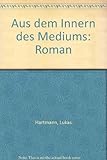 Cover zum Buch Aus dem Innern des Mediums