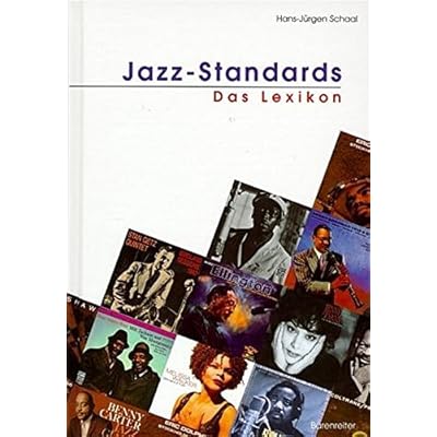 Jazz-Standards. Das Lexikon. 320 Songs und ihre Interpretationen