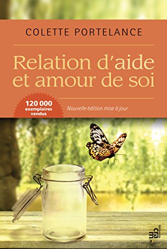 Relation d'aide et amour de soi: Nouvelle édition mise à jour