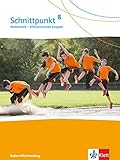 Schnittpunkt Mathematik 8. Differenzierende Ausgabe Baden-Württemberg: Schülerbuch Klasse 8 (Schnittpunkt Mathematik. Differenzierende Ausgabe für Baden-Württemberg ab 2015) by