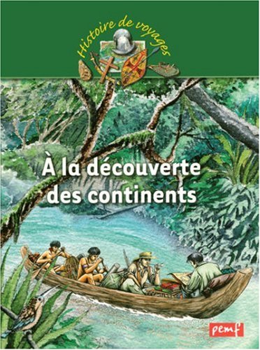 couverture de : A la d&eacute;couverte des continents