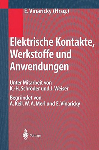 Preisvergleich Produktbild Elektrische Kontakte, Werkstoffe und Anwendungen: Grundlagen, Technologien, Prüfverfahren