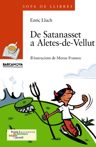 De Satanasset a AletesdeVellut (Llibres Infantils I JuvenilsSopa De Llibres Sèrie Taronja)