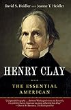 Henry Clay: The Essential American (English Edition) by 