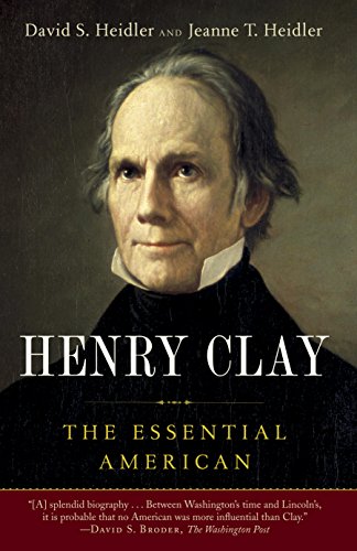 Henry Clay: The Essential American (English Edition)
