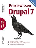 Praxiswissen Drupal 7 by Friedrich Stahl, Olav Schettler