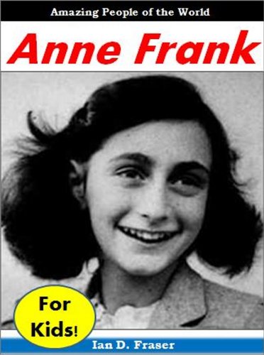 Download Anne Frank for Kids - Amazing People of the World Download Anne Frank for Kids - Amazing People of the World