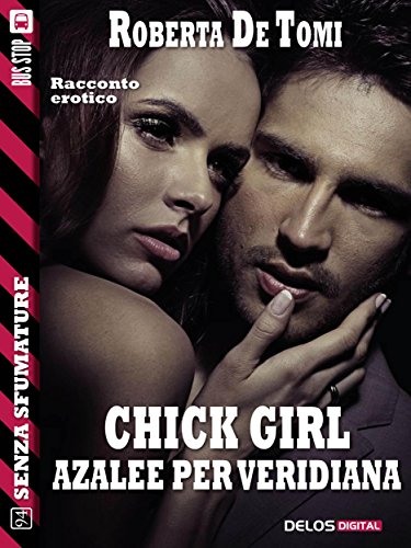 Roberta De Tomi - Chick Girl. Azalee per Veridiana (2016)