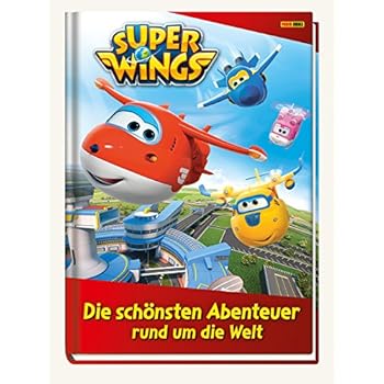 Super Wings: Die schönsten Abenteuer rund um die Welt