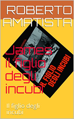 James il figlio degli incubi: Il figlio degli incubi libro