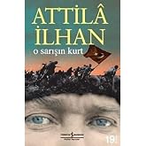 O Sarışın Kurt: Gazi Mustafa Kemal Paşa