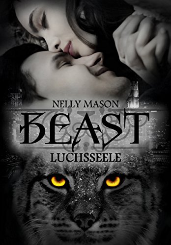 Luchsseele: (BEAST 01) (German Edition) Luchsseele: (BEAST 01) (German Edition)