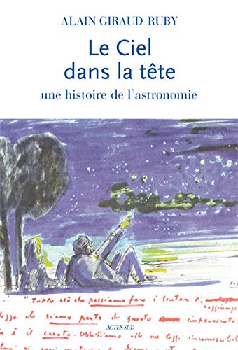 Télécharger Le ciel dans la tête : Une histoire de l'astronomie PDF Ebook En Ligne