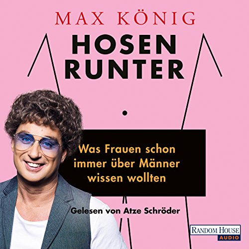 Hosen runter: Was Frauen schon immer über Männer wissen wollten