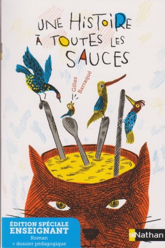 Une histoire à toutes les sauces - Edition spéciale ENSEIGNANT francais Une histoire à toutes les sauces - Edition spéciale ENSEIGNANT francais