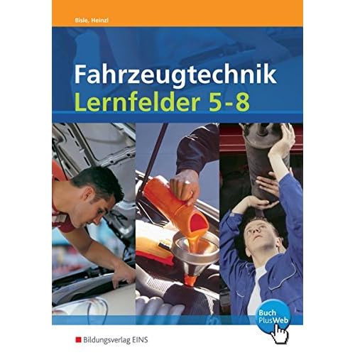 Pdf Fahrzeugtechnik Lernfelder 5 8 Nach Neuem Rahmenlehrplan Energieversorgungs Und Startsysteme Motormechanik Motormanagementsysteme Abgassysteme Kostenlos Download Bucher Online Lesen Herunterladen 152