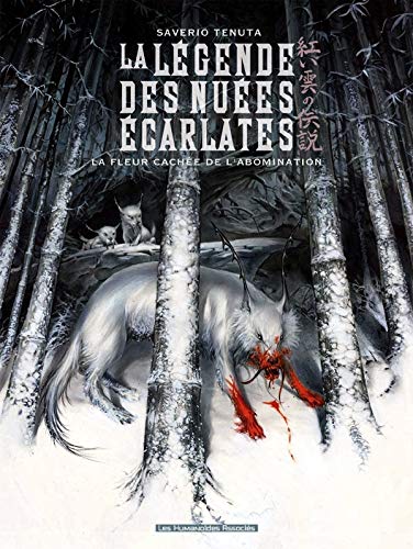 La légende des nuées écarlates T04: La Fleur cachée de l'abomination by Saverio Tenuta, Collectif