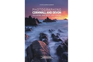 Photographing Cornwall and Devon: Including Dartmoor and Exmoor [Idioma Inglés]: The Most Beautiful Places to Visit (Fotovue Photo-Location Guides)