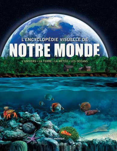 couverture de : L'encyclop&eacute;die visuelle de notre monde