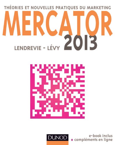Télécharger Mercator 2013 - Théories et nouvelles pratiques du marketing PDF
