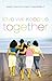 Miracle Girls #4: Love Will Keep Us Together: A Miracle Girls Novel by 