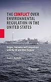 Image de The Conflict Over Environmental Regulation in the United States: Origins, Outcomes, and Comparisons With the EU and Other Regions