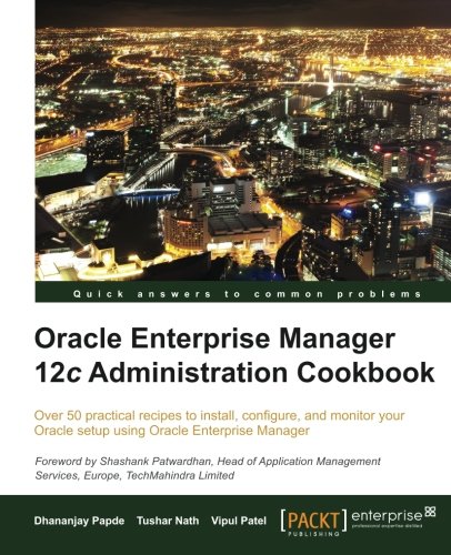 Download Oracle Enterprise Manager 12c Administration Cookbook