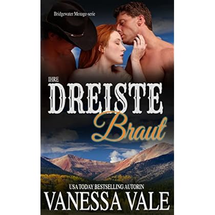 Ihre dreiste Braut (Bridgewater Ménage-Serie  8)