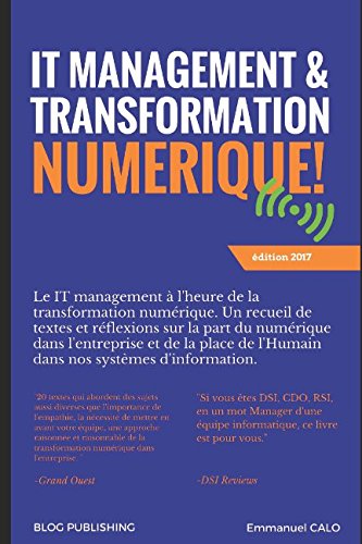 Download IT Management & Transformation Numérique: Le IT management à l'heure de la transformation numérique. Download IT Management & Transformation Numérique: Le IT management à l'heure de la transformation numérique.