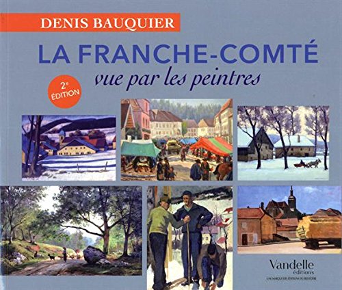 Download La Franche-Comté vue par les peintres Download La Franche-Comté vue par les peintres