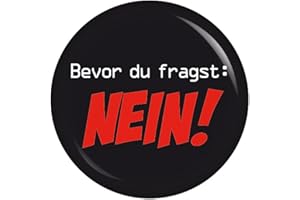 Kiwikatze® Sprüche - Bevor du fragst: Nein - 37mm Button Pin Ansteckbutton als Geschenk oder Mitbringsel