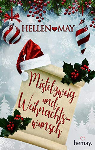 Mistelzweig und Weihnachtswunsch: Liebesroman von [May, Hellen]