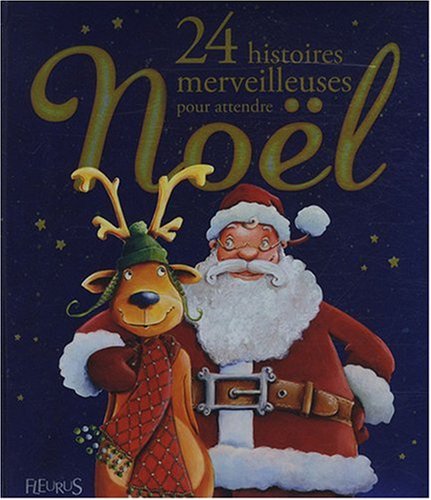 couverture de : 24 histoires merveilleuses pour attendre No&euml;l