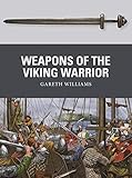 Weapons of the Viking Warrior by 
