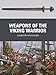 Weapons of the Viking Warrior by 