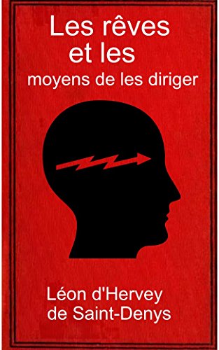 Télécharger Les rêves et les moyens de les diriger PDF Ebook En Ligne