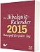 Der Bibelquiz-Kalender 2015: Ratespaß für jeden Tag by 