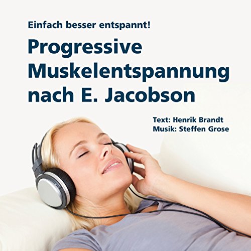 Download Progressive Muskelentspannung nach E. Jacobson: Einfach besser entspannt! Download Progressive Muskelentspannung nach E. Jacobson: Einfach besser entspannt!