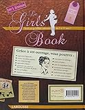 Image de Le Girls' Book : Tout ce qu'elles adorent de 7 à 77 ans !