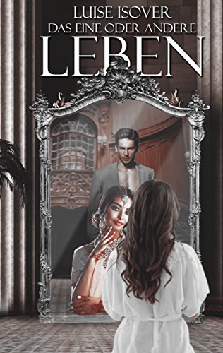 Das eine oder andere Leben von [Isover, Luise]