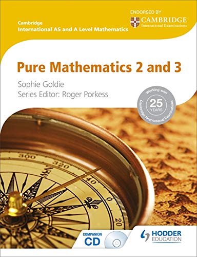 Cambridge International AS and A Level Mathematics Pure Mathematics 2 and 3