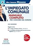 L'impiegato comunale. Manuale completo per i concorsi nel Comune