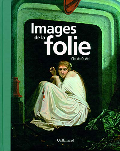 Télécharger Images de la folie livre En ligne