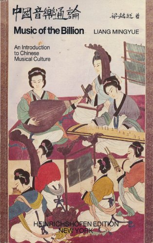 Music of the Billion: An Introduction to Chinese Musical Culture (Paperbacks on Musicology)