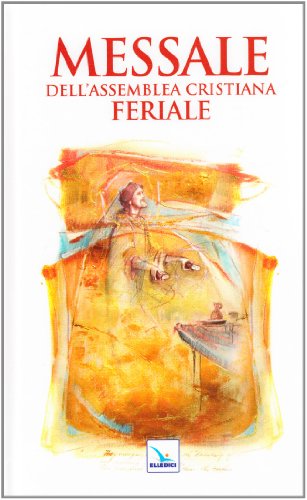 Download Messale dell'assemblea cristiana. Feriale Download Messale dell'assemblea cristiana. Feriale