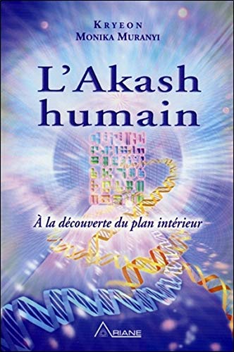 L'Akash humain - A la découverte du plan intérieur L'Akash humain - A la découverte du plan intérieur