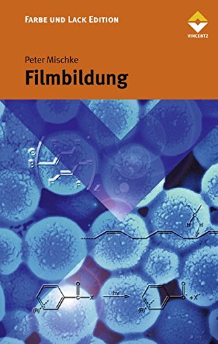 Preisvergleich Produktbild Filmbildung: in modernen Lacksystemen (Farbe und Lack Edition)